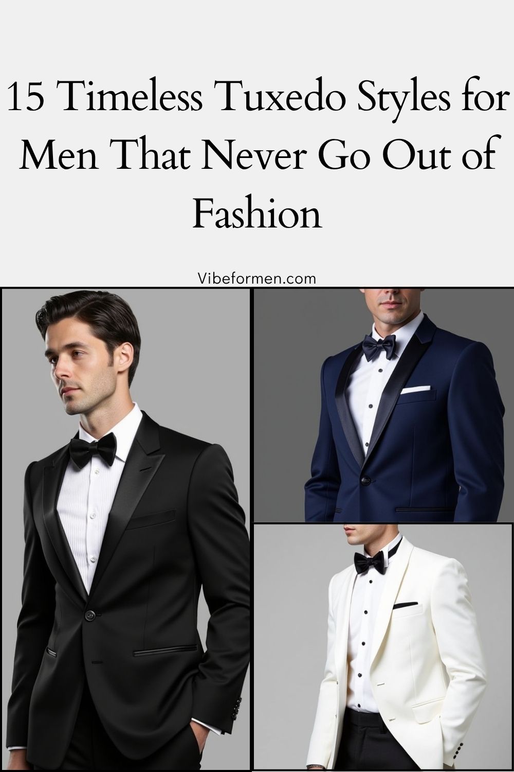Timeless Tuxedo Styles for Men That Never Go Out of Fashion