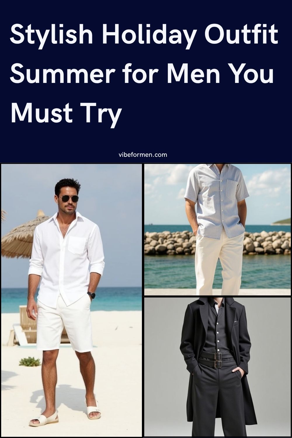 Stylish Holiday Outfit Summer for Men You Must Try