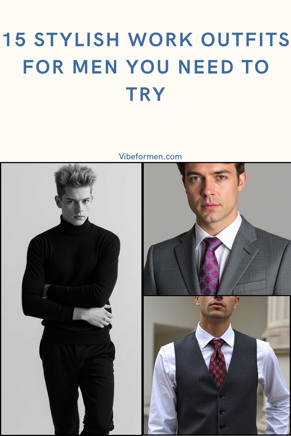 15 Stylish Work Outfits for Men You Need to Try
