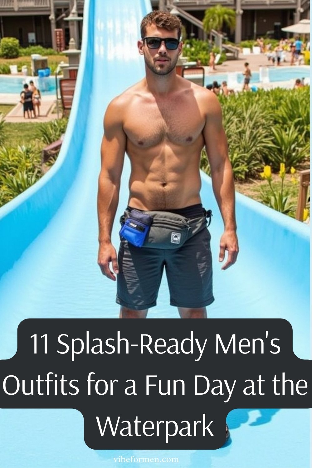 Splash-Ready Men's Outfits for a Fun Day at the Waterpark