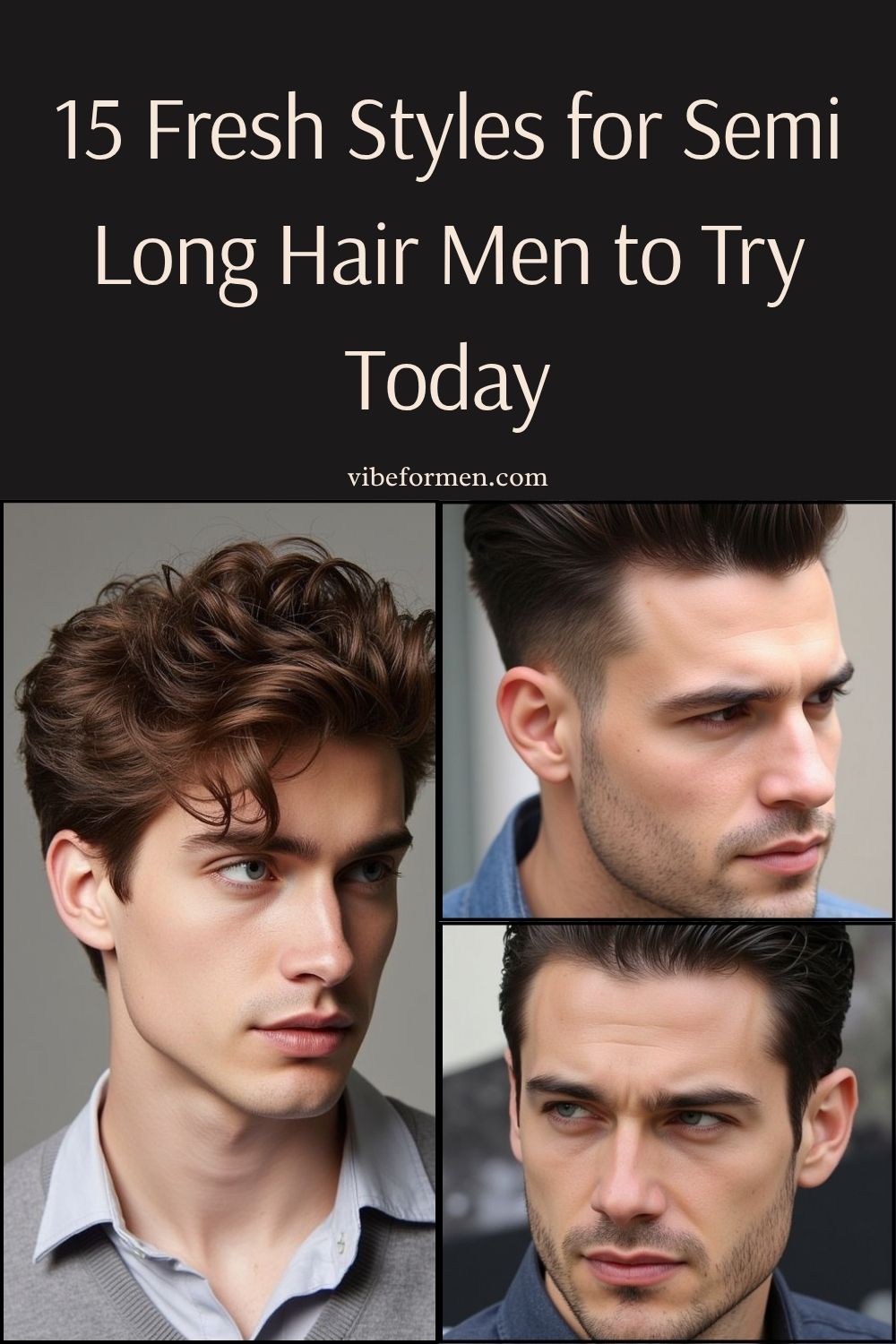 15 Fresh Styles for Semi Long Hair Men to Try Today