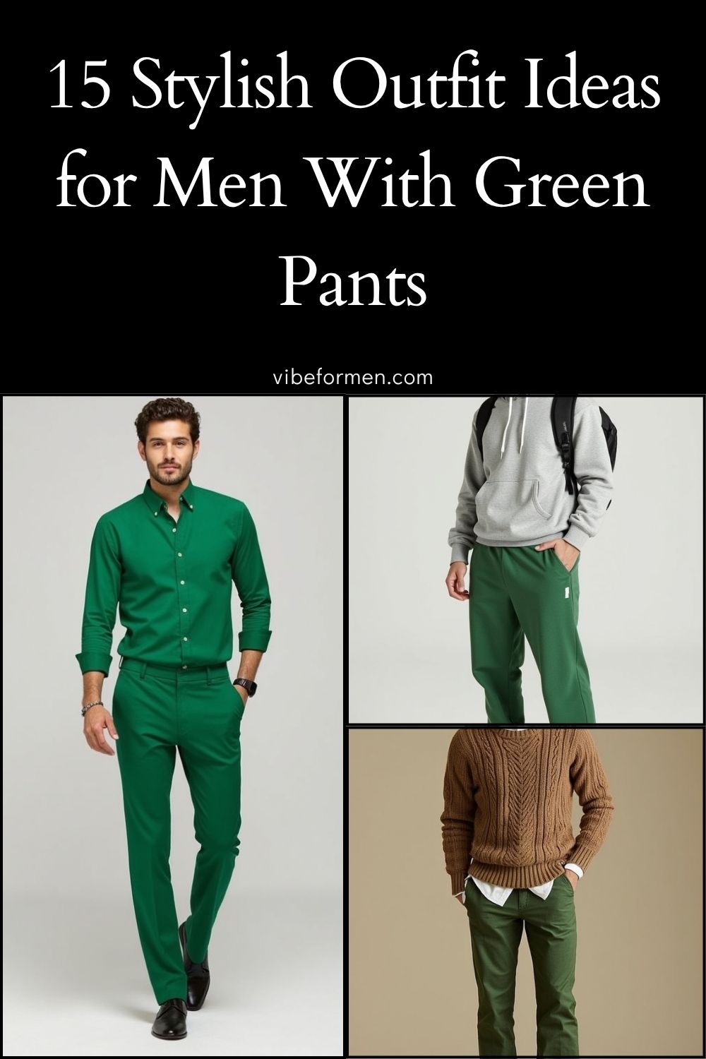 15 Stylish Outfit Ideas for Men With Green Pants