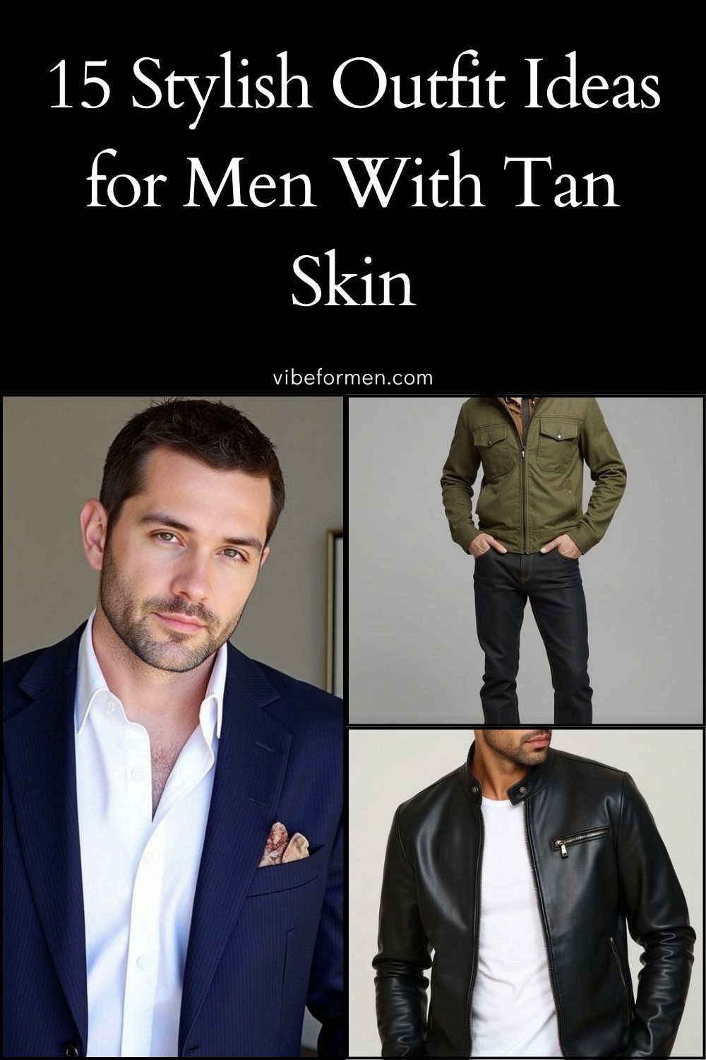 Stylish Outfit Ideas for Men With Tan Skin