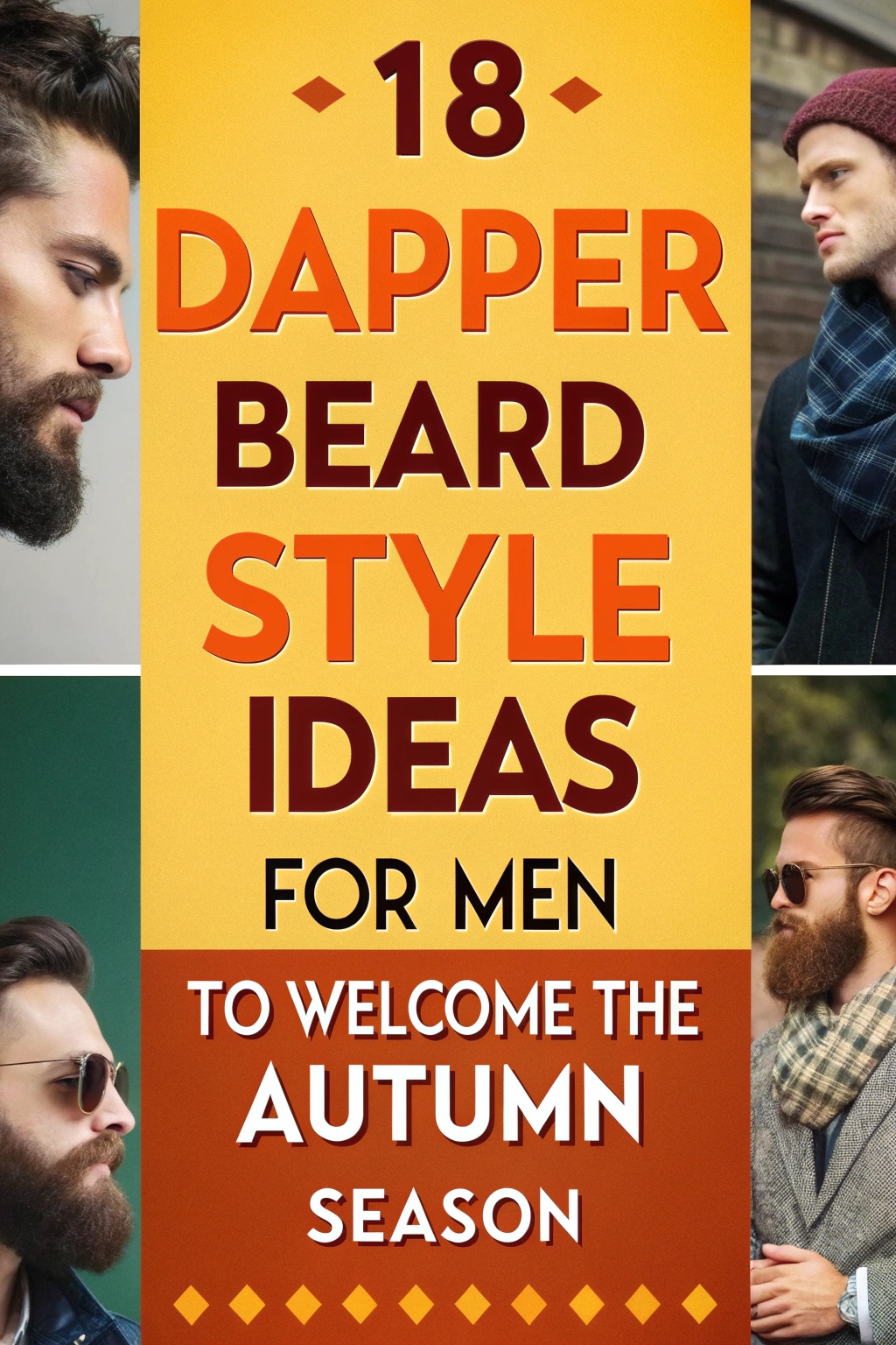 18 Dapper Beard Style Ideas for Men to Welcome the Autumn Season